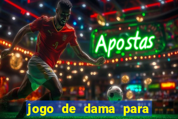 jogo de dama para ganhar dinheiro